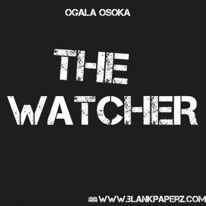 The Watcher by Ogala Osoka