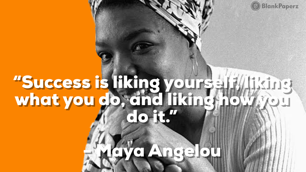 Maya Angelou’s and How millennials define success