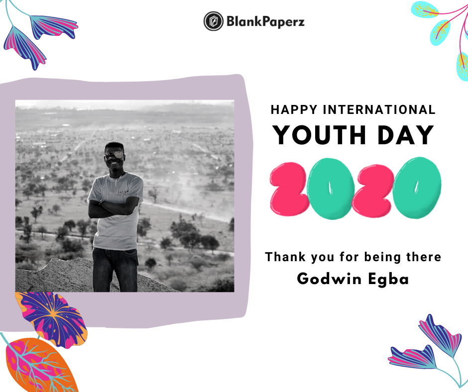 BlankPaperz Media Celebrates Godwin Egba on International Youth Day 2020 #IYD2020