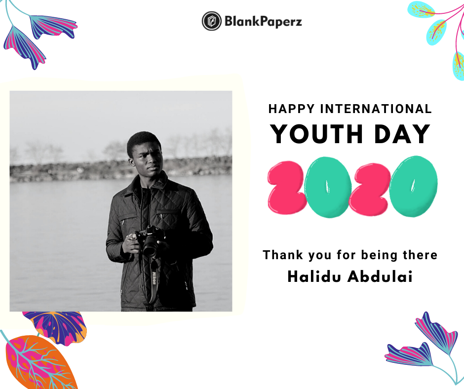 BlankPaperz Media Celebrates Halidu Abdulai on International Youth Day 2020 #IYD2020