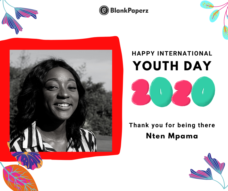 BlankPaperz Media Celebrates Nten Mpama on International Youth Day 2020 #IYD2020